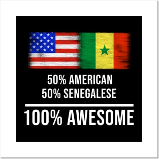 50% American 50% Senegalese 100% Awesome - Gift for Senegalese Heritage From Senegal Posters and Art